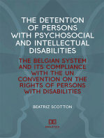 The Detention of Persons with Psychosocial and Intellectual Disabilities: The Belgian System and Its Compliance with the UN Convention on the Rights of Persons with Disabilities