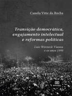 Transição democrática, engajamento intelectual e reformas políticas: Luiz Werneck Vianna e os anos 1990
