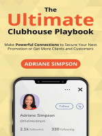 The Ultimate Clubhouse Playbook: Make Powerful Connections to Secure Your Next Promotion or Get More Clients and Customers