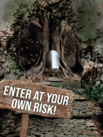 Enter at Your Own Risk!