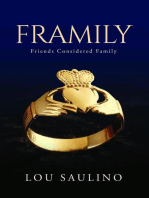FRAMILY: Friends Considered Family