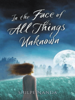 In the Face of All Things Unknown