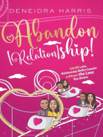 Abandon [Relation]ship!: Get Off of the Relationship Roller Coaster & Attract the Love You Desire