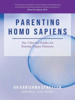 Parenting Homo Sapiens: The 7 Eternal Truths for Raising Happy Humans
