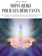 Soins Reiki pour les débutants: Tout ce que vous devez savoir sur les techniques d'auto-guérison, la méditation et la pleine conscience