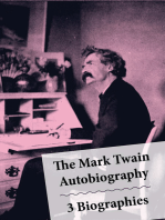 The Mark Twain Autobiography + 3 Biographies: Chapters From My Autobiography By Mark Twain + My Mark Twain By William Dean Howells' + Mark Twain A Biography By Albert Bigelow Paine + The Boys' Life Of Mark Twain By Alb