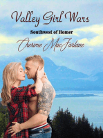 Valley Girl Wars: Southwest of Homer, #2