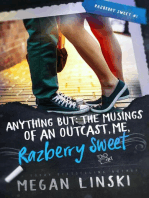 Anything But: The Musings of an Outcast, Me, Razberry Sweet: Razberry Sweet, #1