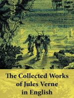 The Collected Works of Jules Verne in English: The Best of Jules Verne, including: Around the World in Eighty Days + Twenty Thousand Leagues Under the Sea + Journey to the Center of the Earth + The Mysterious Island + From the Earth to the Moon + Five We
