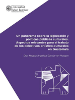 Un panorama sobre la legislación y políticas públicas culturales: Aspectos relevantes para el trabajo de los colectivos artístico-culturales en Guatemala