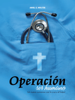 Operación ser humano: Un nuevo comienzo con la cruz y el bisturí