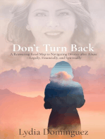 Don't Turn Back: A Reassuring Road Map to Navigating Divorce after Abuse  -Legally, Financially, and Spiritually