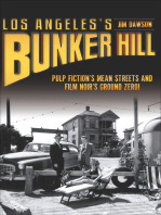 Los Angeles's Bunker Hill: Pulp Fiction's Mean Streets and Film Noir's Ground Zero!