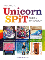 The Official Unicorn SPiT User’s Handbook: Let Your Creative Juices Flow With Over 50 Colorful Projects for Home Decor, Apparel, Artwork, and much more!