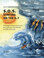 S.O.S. surfing on the s..t