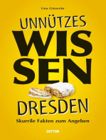 Unnützes Wissen Dresden.: Skurrile, abwegige und lustige Fakten für Besserwisser und Alleskenner