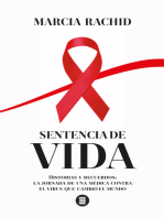 Sentencia de vida: Historias y recuerdos: la jornada de una médica contra el virus que cambió el mundo