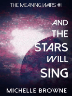 And The Stars Will Sing: The Meaning Wars, #1