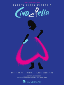Andrew Lloyd Webber's Cinderella: Piano/Vocal Selections Based on the Original Album Recording