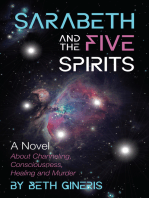Sarabeth and the Five Spirits: A Novel About Channeling, Consciousness, Healing and Murder