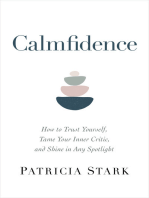 Calmfidence: How to Trust Yourself, Tame Your Inner Critic, and Shine in Any Spotlight
