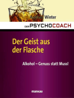 Der Psychocoach 5: Der Geist aus der Flasche: Alkohol - Genuss statt Muss!