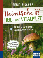Heimische Heil- und Vitalpilze. Kompakt-Ratgeber: 20 Pilze für Küche und Hausapotheke. Immunstärkend, antibakteriell und zellschützend