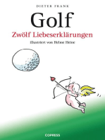 Golf: Zwölf Liebeserklärungen