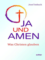 Ja und Amen: Was Christen glauben