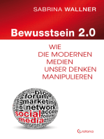 Bewusstsein 2.0: Wie die modernen Medien unser Denken beeinflussen