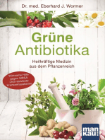 Grüne Antibiotika: Heilkräftige Medizin aus dem Pflanzenreich. Wirksame Hilfe gegen MRSA und resistente Krankenhauskeime