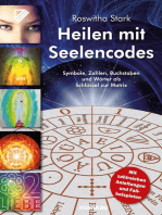 Heilen mit Seelencodes: Symbole, Zahlen, Buchstaben und Wörter als Schlüssel zur Matrix Symbole, Zahlen, Buchstaben und Wörter als Schlüssel zur Matrix