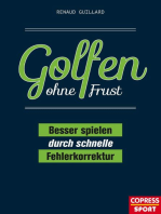 Golfen ohne Frust: Besser spielen durch schnelle Fehlerkorrektur. Handicap verbessern ohne Trainer! Schwung, Bunkerspiel, Putten: Übungen für häufige Spielfehler & Trainingspläne für alle Golf-Level