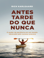 Antes tarde do que nunca: O poder da paciência em um mundo obcecado pelo sucesso precoce