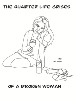 The Quarter Life Crises of a Broken Woman