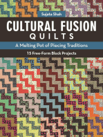 Cultural Fusion Quilts: A Melting Pot of Piecing Traditions, 15 Free-Form Block Projects