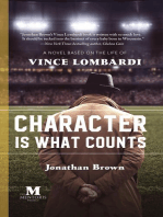 Character Is What Counts: A Novel Based on the Life of Vince Lombardi