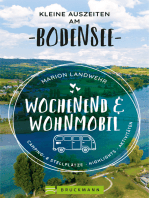 Wochenend und Wohnmobil. Kleine Auszeiten am Bodensee.: Die besten Camping- und Stellplätze, alle Highlights und Aktivitäten.