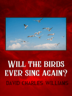 Will the Birds Ever Sing Again?