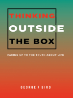 Thinking Outside The Box: Facing Up to the Truth About Life