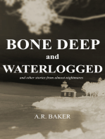 Bone Deep and Waterlogged