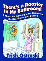 There's a Rooster in My Bathroom!
