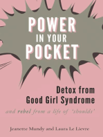 Power in Your Pocket: Detox from Good Girl Syndrome