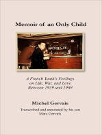 Memoir of an Only Child: A French Youth's Feelings on Life, War, and Love Between 1939 and 1969