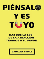 Piénsalo y es tuyo: haz que la ley de la atracción trabaje a tu favor