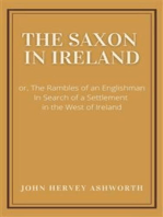 The Saxon in Ireland: Or, The Rambles of an Englishman in Search of a Settlement in the West of Ireland