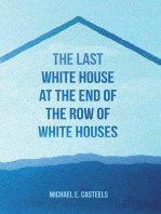 The Last White House at the End of the Row of White Houses