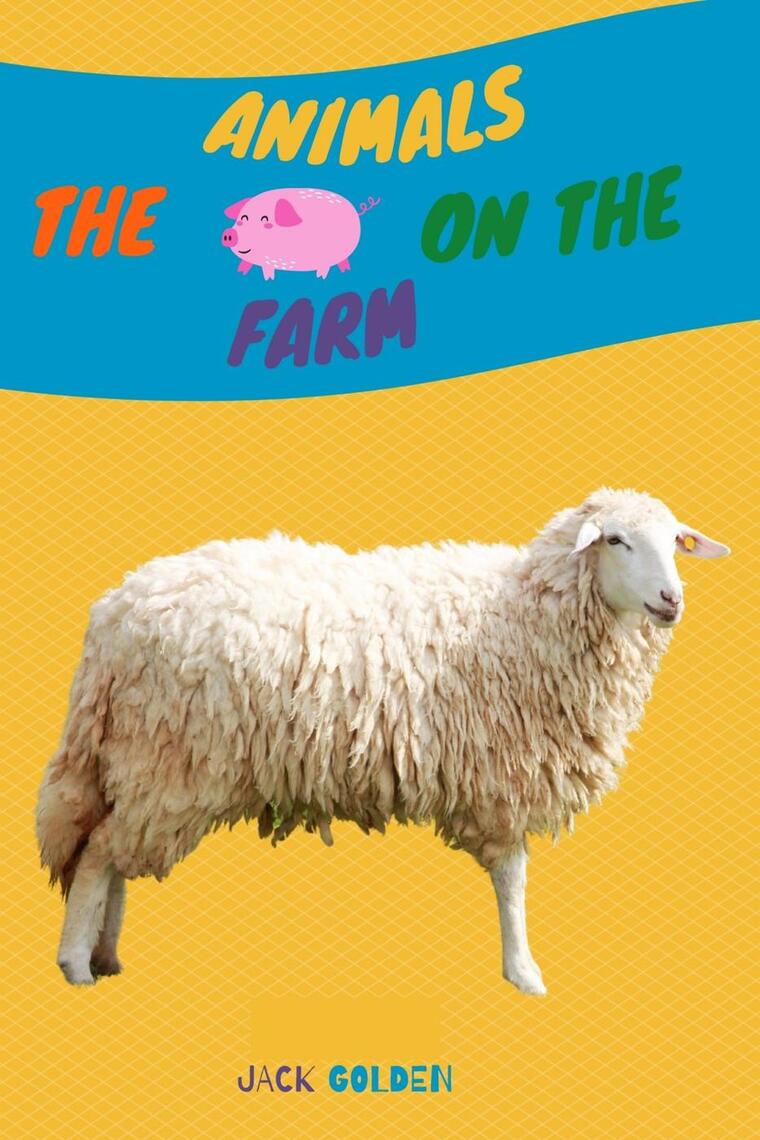 The Animals on the Farm:Explain Interesting and Fun Facts about Animals ...