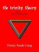 The Trinity Theory: Vol.III How to Catch an Angel