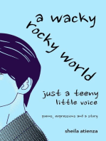 A Wacky, Rocky World: Just a Teeny Little Voice